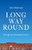 Long Way Round, John Hildebrand - Gebonden - 9780299324803