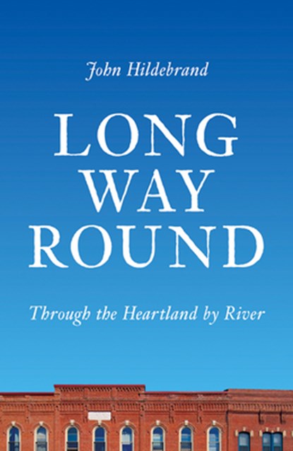 Long Way Round, John Hildebrand - Gebonden - 9780299324803