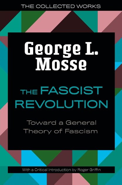 The Fascist Revolution, George L. Mosse ; Roger Griffin - Paperback - 9780299332945
