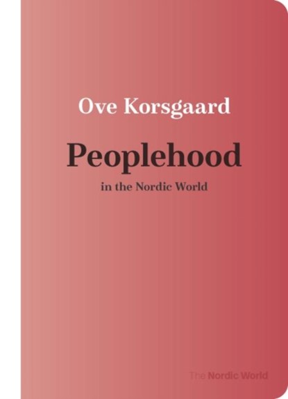 Peoplehood in the Nordic World, Ove Korsgaard - Paperback - 9780299339043