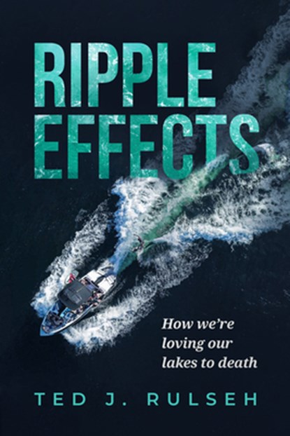 Ripple Effects, Ted J. Rulseh - Gebonden - 9780299339609