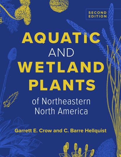 Aquatic and Wetland Plants of Northeastern North America, Garrett E. Crow - Gebonden - 9780299343002
