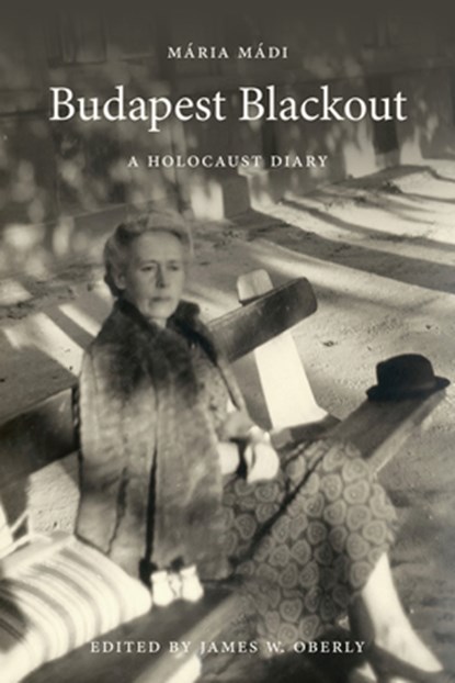Budapest Blackout: A Holocaust Diary, Máriá Mádi - Gebonden - 9780299343101