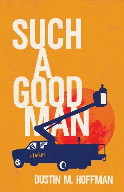 Such a Good Man, Dustin M. Hoffman - Paperback - 9780299352448