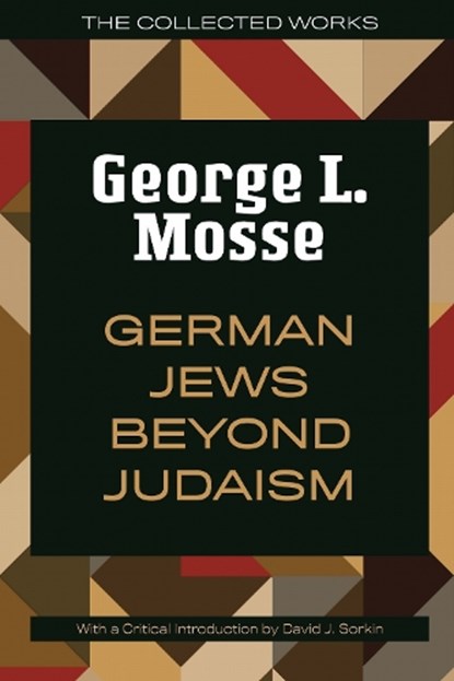 German Jews Beyond Judaism, George L. Mosse - Paperback - 9780299352844
