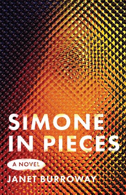 Simone in Pieces, Janet Burroway - Paperback - 9780299353841