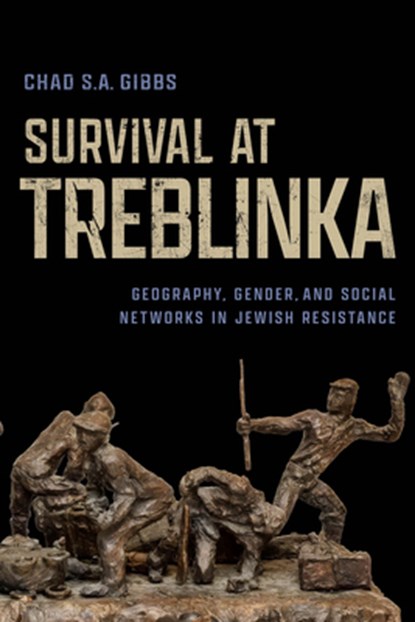 Survival at Treblinka, Chad S.A. Gibbs - Gebonden - 9780299356002