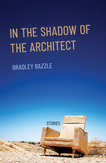 In the Shadow of the Architect, Bradley Bazzle - Paperback - 9780299361143