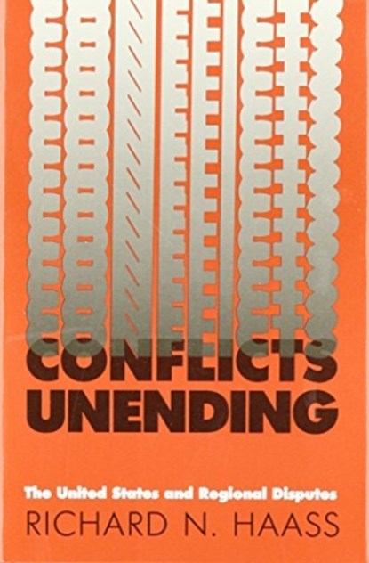 Conflicts Unending, Richard N. Haass - Gebonden - 9780300045550