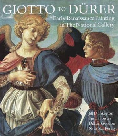Giotto to Durer, Jill Dunkerton ; Susan Foister ; Dillian Gordon ; Nicholas Penny - Paperback - 9780300050820