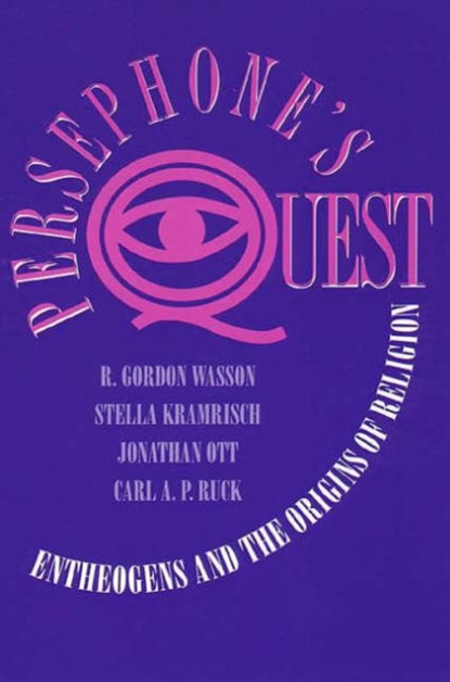 Persephone's Quest, R. Gordon Wasson ; Stella Kramrisch ; Carl Ruck ; Jonathan Ott - Paperback - 9780300052664
