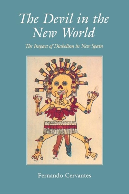The Devil in the New World, Fernando Cervantes - Paperback - 9780300068894