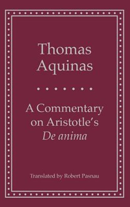 A Commentary on Aristotle's 'de Anima', Thomas Aquinas - Gebonden - 9780300074208