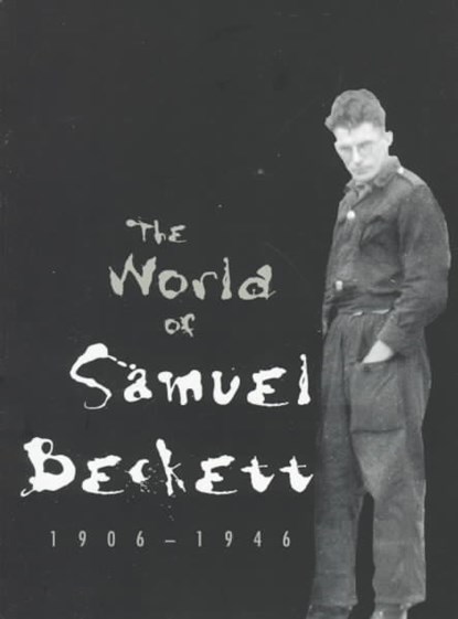 The World of Samuel Beckett, 1906-1946, Lois Gordon - Paperback - 9780300074956