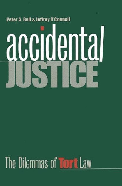 Accidental Justice, Peter A. Bell ; Jeffrey O'Connell - Paperback - 9780300078572