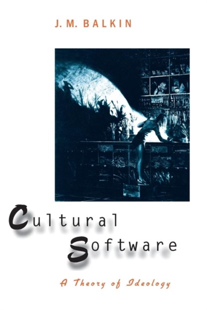Cultural Software, Jack M. Balkin - Paperback - 9780300084504
