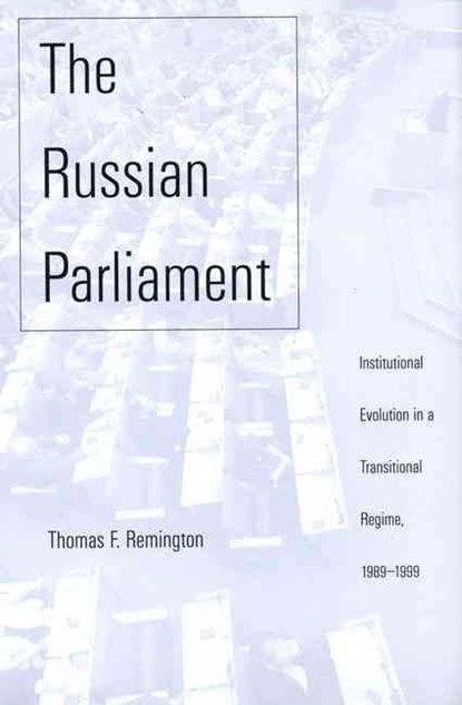 The Russian Parliament, Thomas F. Remington - Gebonden - 9780300084986