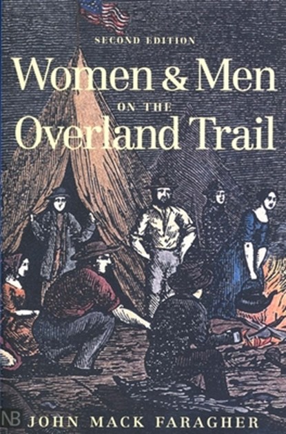 Women and Men on the Overland Trail, John Mack Faragher - Paperback - 9780300089240