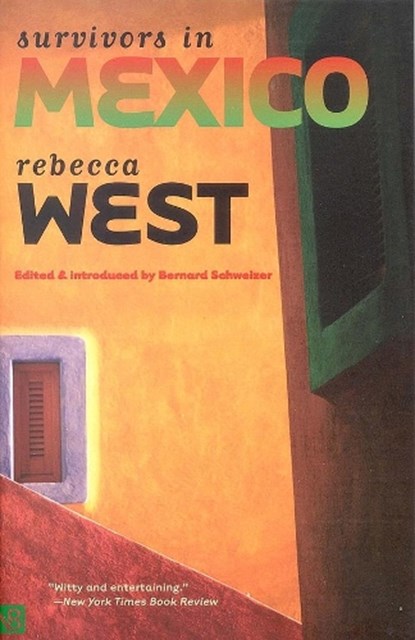 Survivors in Mexico, Rebecca West - Paperback - 9780300105216