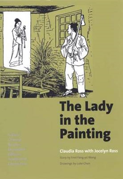 The Lady in the Painting - A Basic Chinese Reader, Expanded Edition, Traditional Characters, ROSS,  Claudia - Paperback - 9780300115499