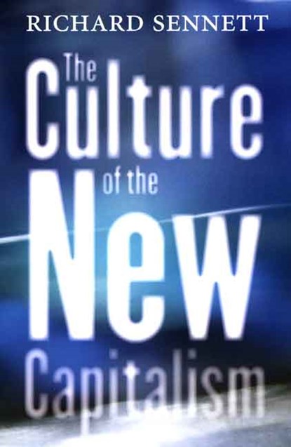 The Culture of the New Capitalism, Richard Sennett - Paperback - 9780300119923