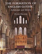 The Formation of English Gothic | Peter Draper | 