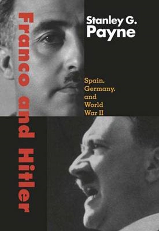 Franco and Hitler - Spain, Germany and World War II