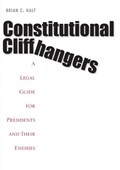 Constitutional Cliffhangers | Brian C. Kalt | 