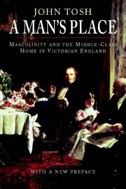 A Man's Place, John Tosh - Paperback - 9780300123623