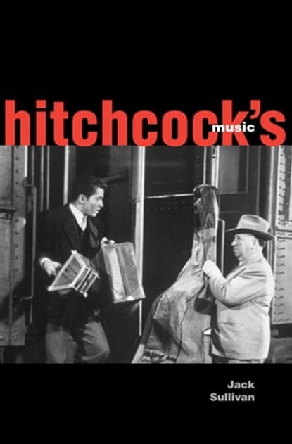 Hitchcock's Music, Jack Sullivan - Ebook - 9780300134667