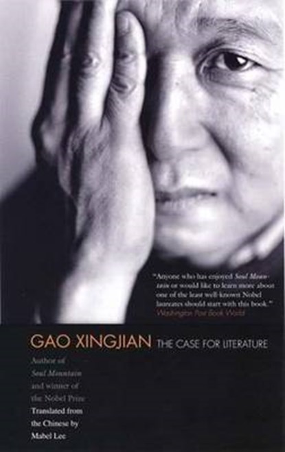 The Case for Literature, GAO,  Xingjian - Paperback - 9780300136265