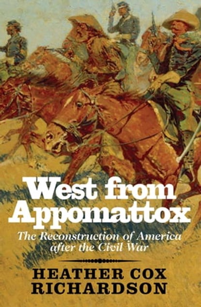 West from Appomattox, Heather Cox Richardson - Ebook - 9780300137859