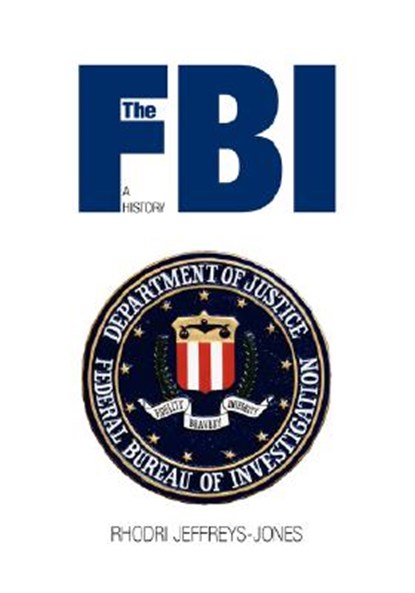 The FBI, Rhodri Jeffreys-Jones - Paperback - 9780300138863