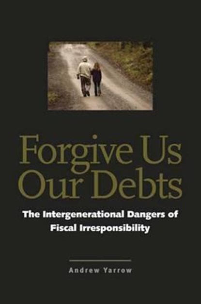 Forgive Us Our Debts, Andrew L. Yarrow - Paperback - 9780300158632