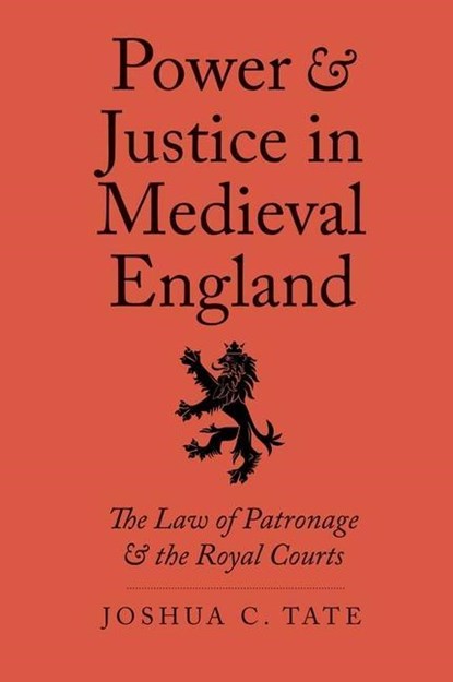 Power and Justice in Medieval England, Joshua C. Tate - Gebonden - 9780300163834