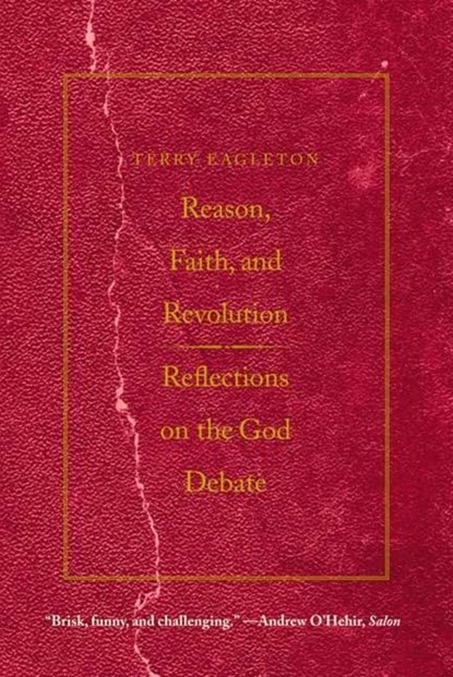 Reason, Faith, and Revolution, Terry Eagleton - Paperback - 9780300164534
