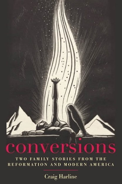Conversions, Craig Harline - Ebook - 9780300167412