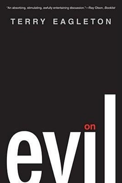 On Evil, Terry Eagleton - Paperback - 9780300171259