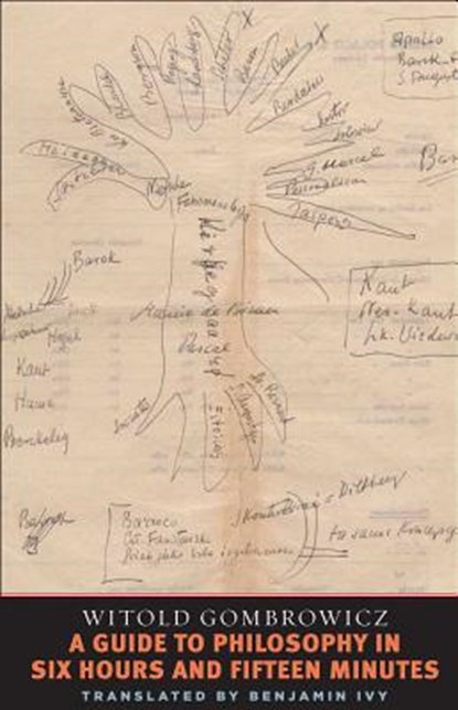 A Guide to Philosophy in Six Hours and Fifteen Minutes, Witold Gombrowicz - Paperback - 9780300181685