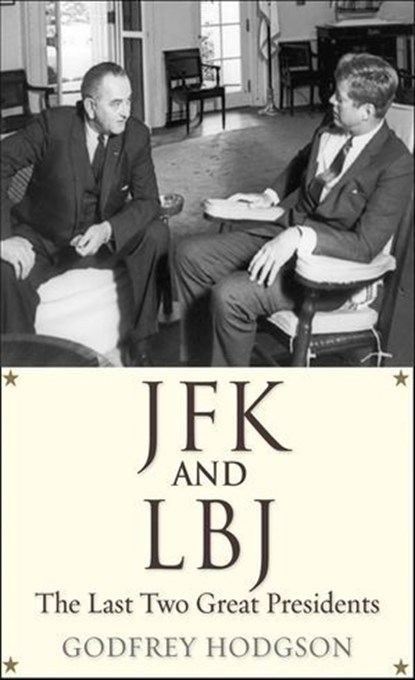 JFK and LBJ, Godfrey Hodgson - Ebook - 9780300182422