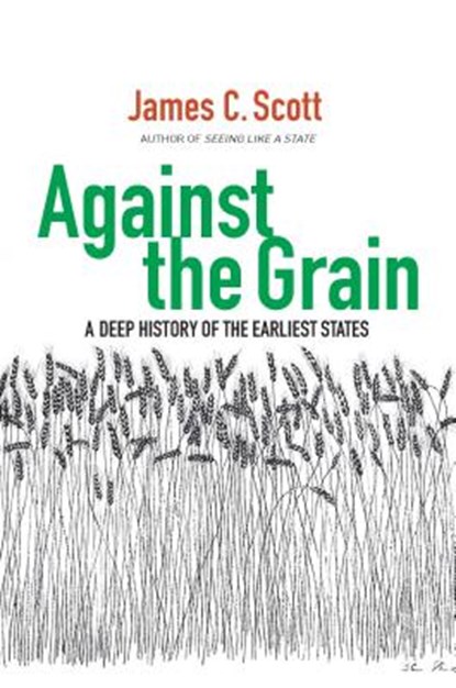 Against the Grain, James C. Scott - Gebonden - 9780300182910