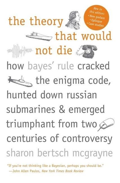 The Theory That Would Not Die, Sharon Bertsch McGrayne - Paperback - 9780300188226