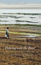 Dancing with the River | Lahiri-Dutt, Kuntala ; Samanta, Gopa | 