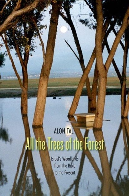 All the Trees of the Forest, Alon Tal - Gebonden - 9780300189506