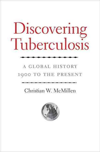 Discovering Tuberculosis, Christian W. McMillen - Gebonden - 9780300190298