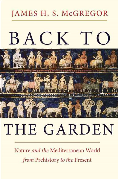 Back to the Garden, James H. S. McGregor - Gebonden - 9780300197464