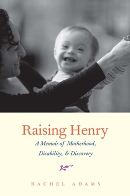 Raising Henry, Rachel Adams - Paperback - 9780300198911