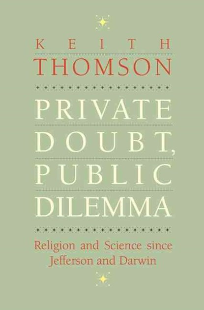 Private Doubt, Public Dilemma, Keith Stewart Thomson - Gebonden - 9780300203677