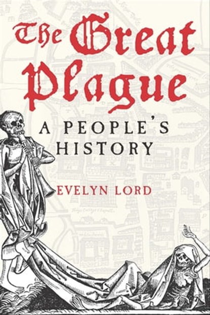The Great Plague, Evelyn Lord - Ebook - 9780300206203