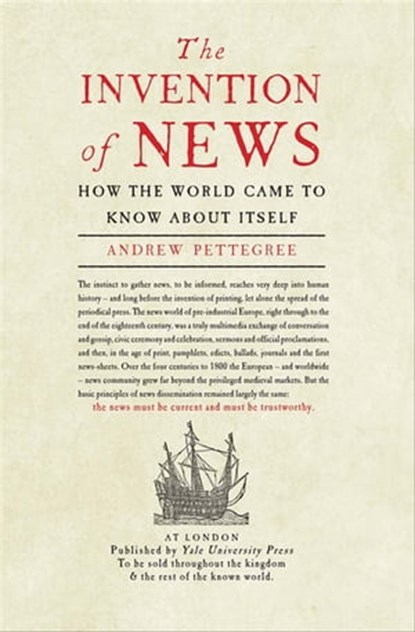 The Invention of News, Andrew Pettegree - Ebook - 9780300206227